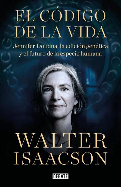 El Código de la Vida / The Code Breaker: Jennifer Doudna, Gene Editing, and the Future of the Human
