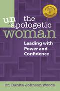The Unapologetic Woman
