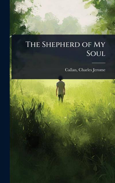 The Shepherd of My Soul