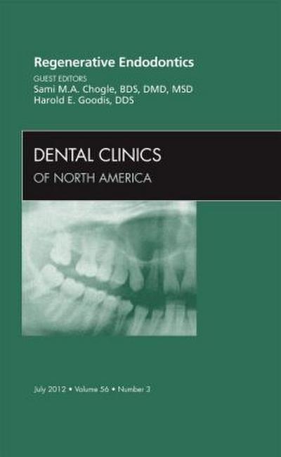 Regenerative Endodontics, an Issue of Dental Clinics