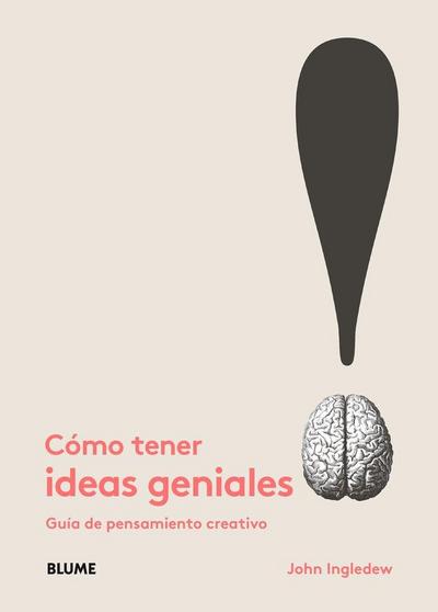 Cómo Tener Ideas Geniales