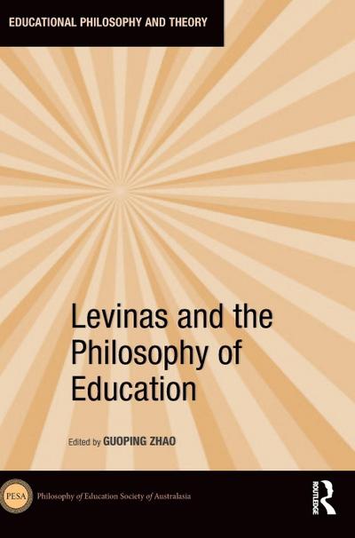 Levinas and the Philosophy of Education