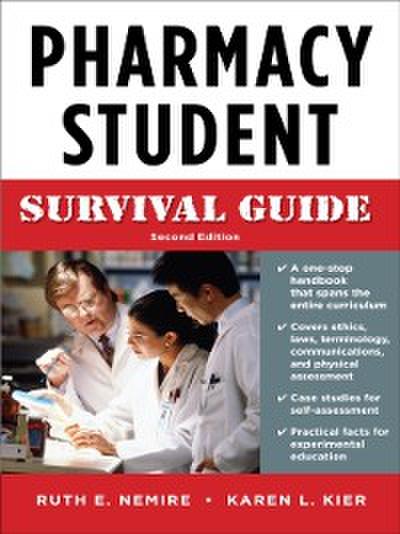 Pharmacy Student Survival Guide, Second Edition