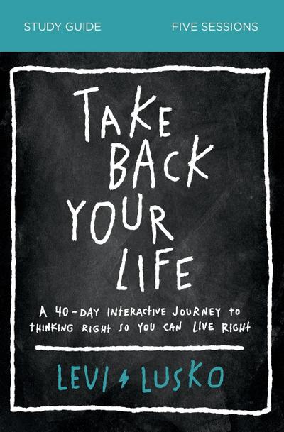 Take Back Your Life Bible Study Guide