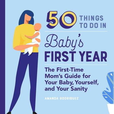 50 Things to Do in Baby’s First Year