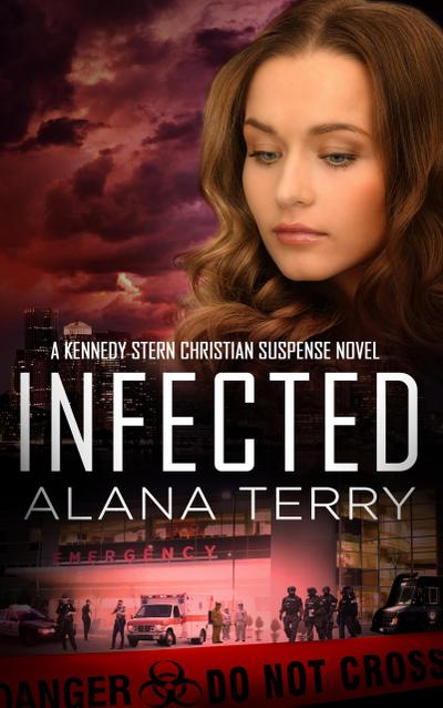 Infected (A Kennedy Stern Christian Suspense Novel)