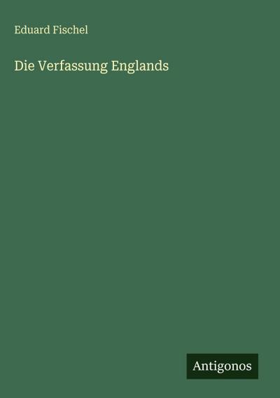 Die Verfassung Englands