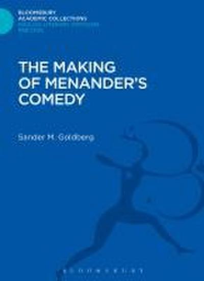 The Making of Menander’s Comedy