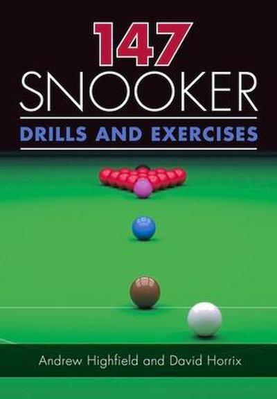 147 Snooker Drills and Exercises