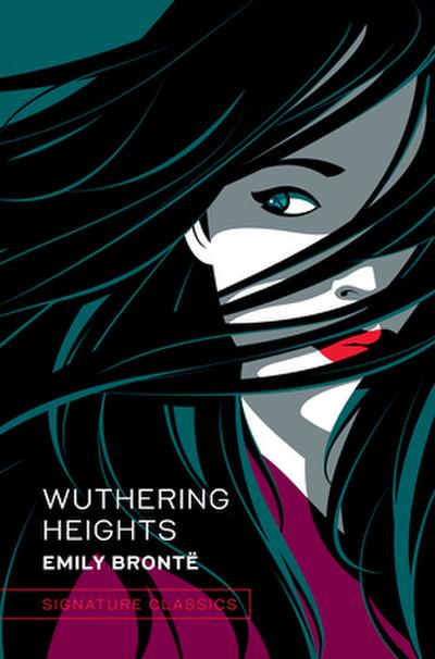 Wuthering Heights: Emily Brontë (Signature Editions)