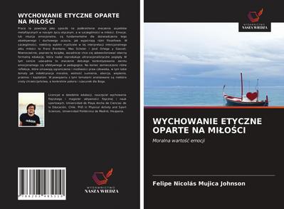 WYCHOWANIE ETYCZNE OPARTE NA MI¿O¿CI