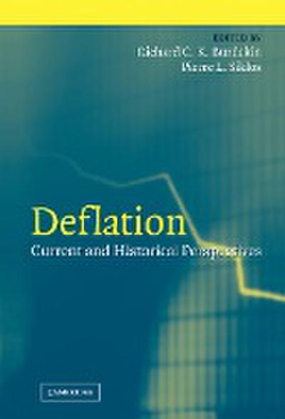 Deflation: Current and Historical Perspectives (Studies in Macroeconomic History) - Richard C. K. Burdekin