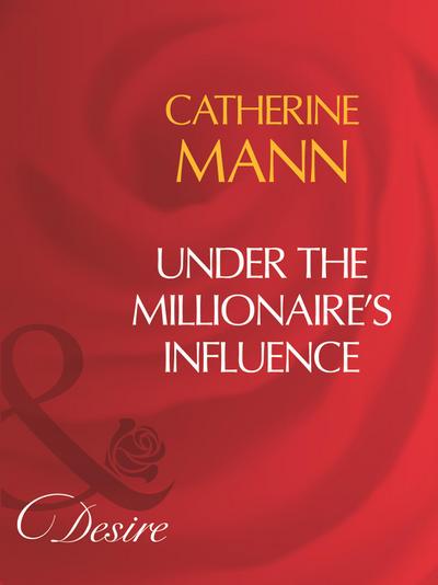 Under The Millionaire’s Influence