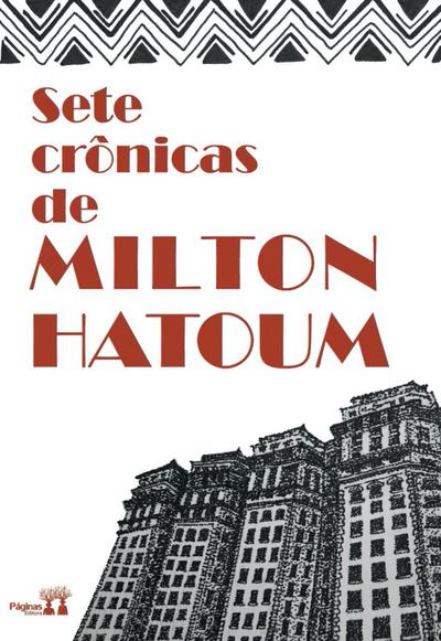 Sete Crônicas de Milton Hatoum