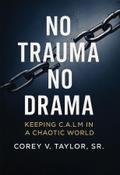 No Trauma, No Drama