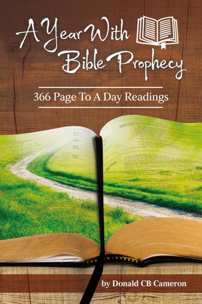 A Year With Bible Prophecy: 366 Page To A Day Readings