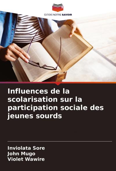 Influences de la scolarisation sur la participation sociale des jeunes sourds