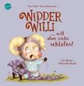 Widder Willi will aber nicht schlafen! Ein (Nicht-