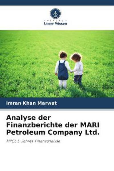 Analyse der Finanzberichte der MARI Petroleum Company Ltd.
