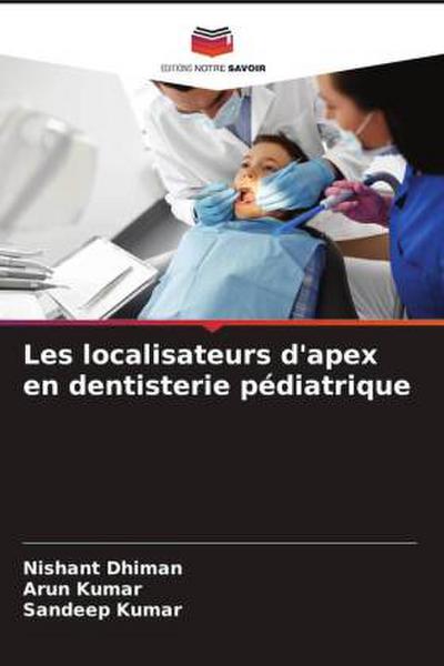 Les localisateurs d’apex en dentisterie pédiatrique