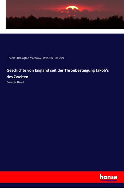 Geschichte von England seit der Thronbesteigung Jakob’s des Zweiten