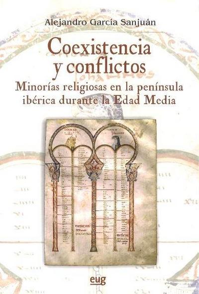 Coexistencia y conflictos : minorías religiosas en la Península Ibérica durante la Edad Media