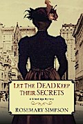 Let the Dead Keep Their Secrets