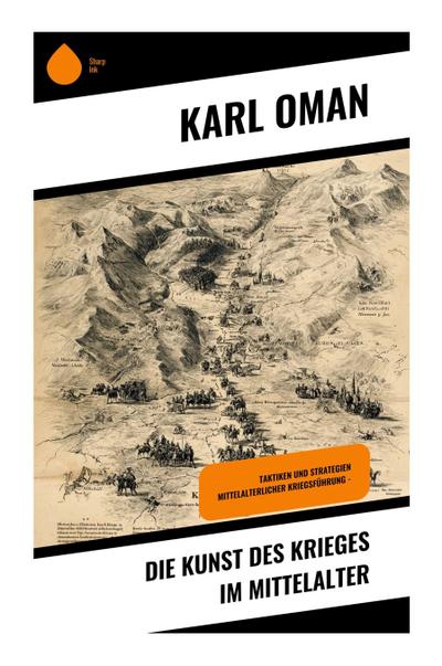 Die Kunst des Krieges im Mittelalter