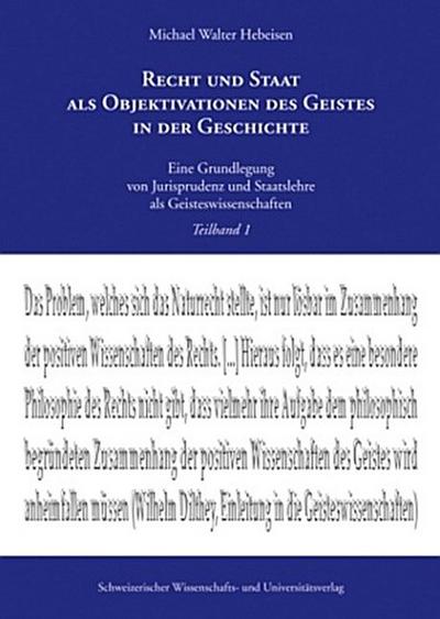 Recht und Staat als Objektivationen des Geistes in der Geschichte