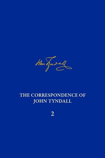 The Correspondence of John Tyndall, Volume 2
