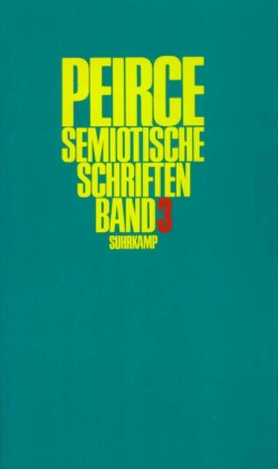 Semiotische Schriften, 3 Bde. 1906-1912
