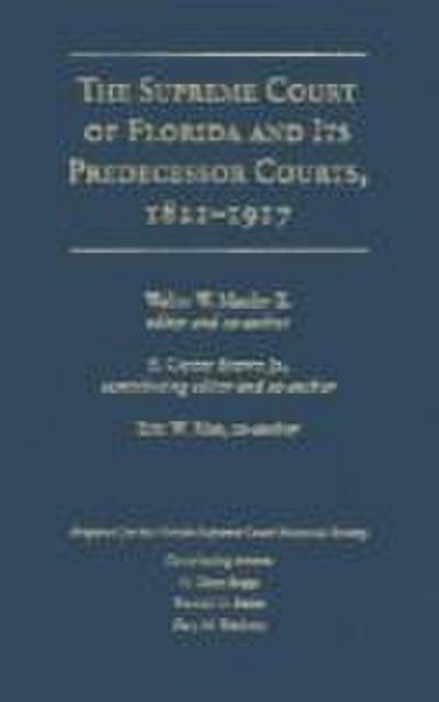 The Supreme Court of Florida and Its Predecessor Courts, 1821-1917