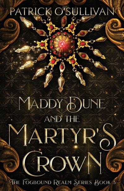 Maddy Dune and the Martyr’s Crown