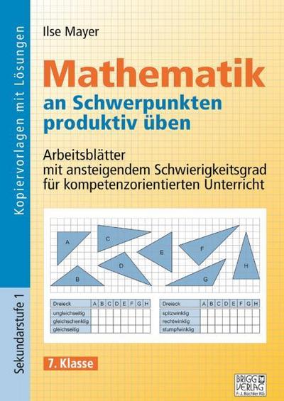 Mathematik an Schwerpunkten produktiv üben - 7. Klasse