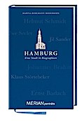 Hamburg. Eine Stadt in Biographien: MERIAN porträts (MERIAN Stadtbiographien)