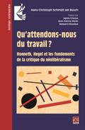 Qu’attendons-nous du travail? Honneth, Hegel et les fondements de la critique du néolibéralisme