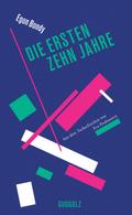 Die ersten zehn Jahre