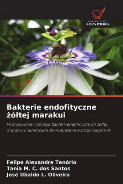 Bakterie endofityczne ¿ó¿tej marakui