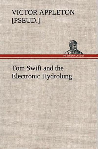 Tom Swift and the Electronic Hydrolung