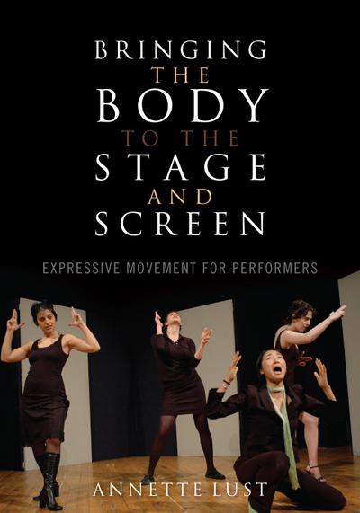 Bringing the Body to the Stage and Screen