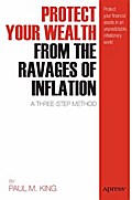 Protect Your Wealth from the Ravages of Inflation