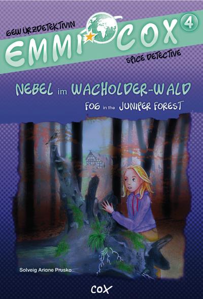 Emmi Cox 4 - Nebel im Wacholder-Wald/Fog in the Juniper Forest: Kinderbuch Deutsch-Englisch