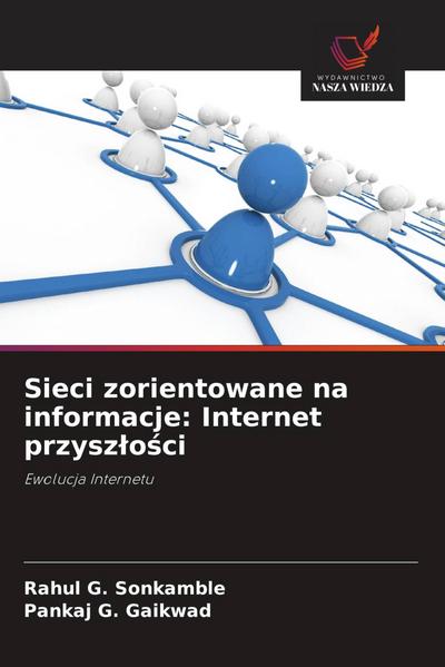 Sieci zorientowane na informacje: Internet przysz¿o¿ci