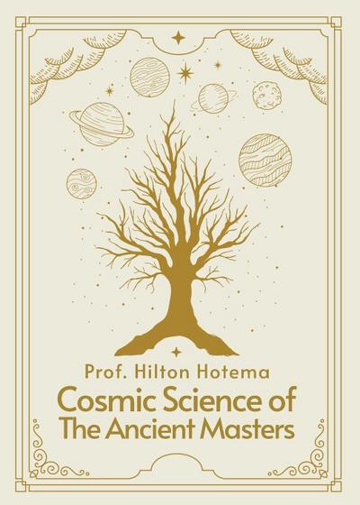 Cosmic Science of the Ancient Masters Paperback