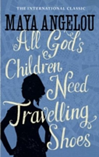 All God’s Children Need Travelling Shoes