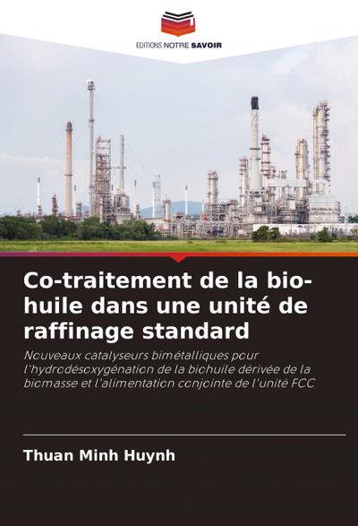 Co-traitement de la bio-huile dans une unité de raffinage standard