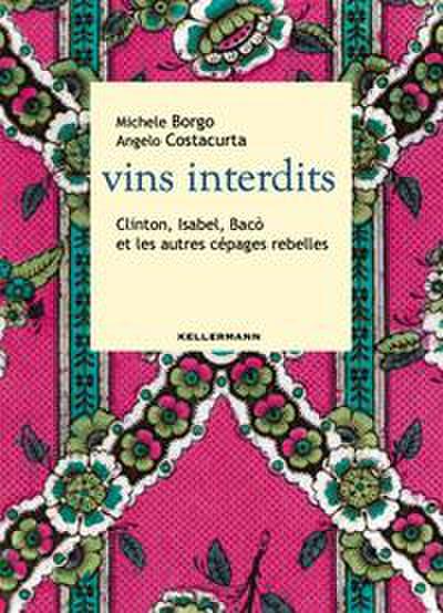 Borgo, M: Vins interdits. Clinton, Isabel, Bacò et les autre