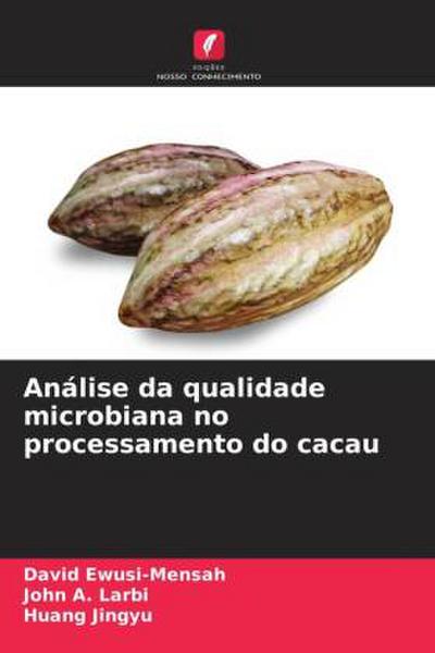 Análise da qualidade microbiana no processamento do cacau