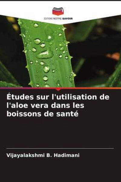 Études sur l’utilisation de l’aloe vera dans les boissons de santé