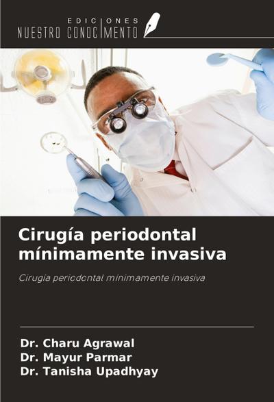 Cirugía periodontal mínimamente invasiva